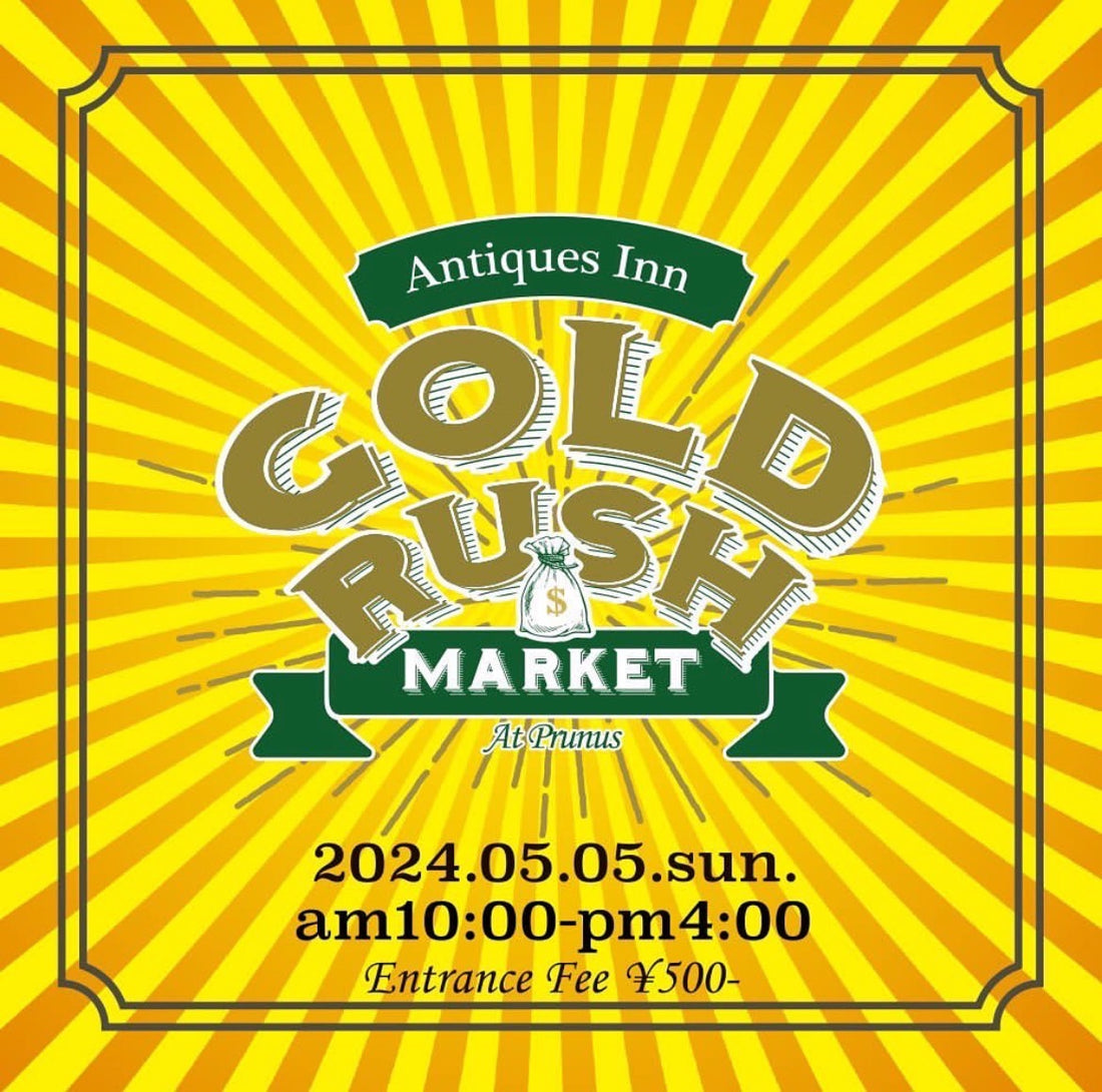 2024.5.5(Sun) GOLD RUSH 出店のお知らせ