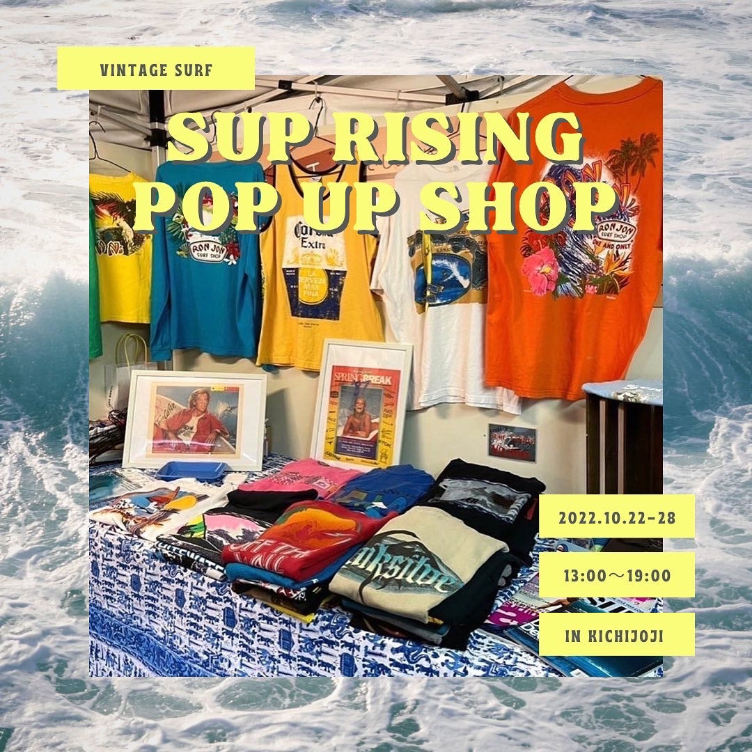 2022.10/22〜28 sup rising pop up shop in 吉祥寺ハモニカ横丁
